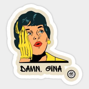 Damn, Gina Sticker